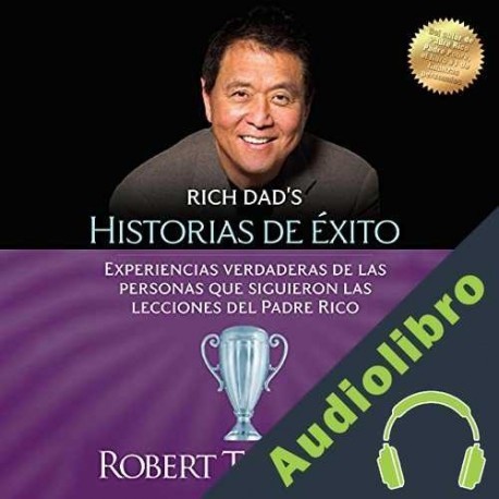 Audiolibro Historias de Éxito Robert T. Kiyosaki