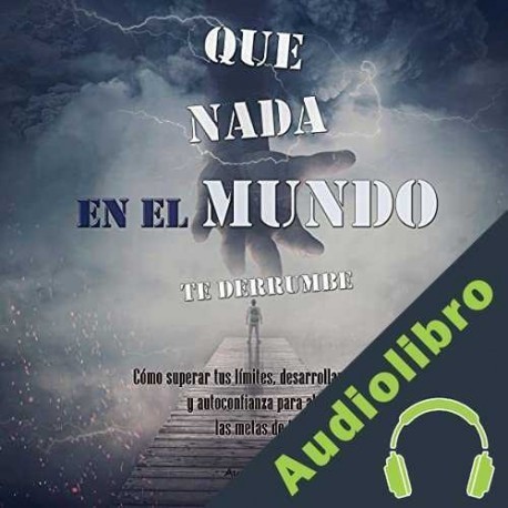 Audiolibro Que nada en el mundo te derrumbe August Bennett