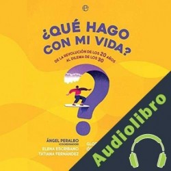 Audiolibro ¿Qué hago con mi vida? Ángel Peralbo Fernández