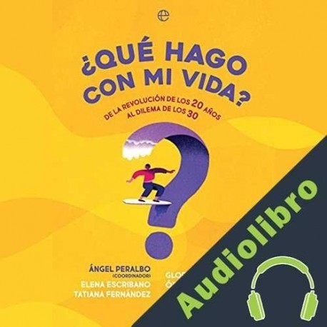 Audiolibro ¿Qué hago con mi vida? Ángel Peralbo Fernández