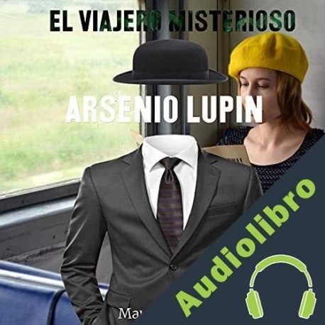 Audiolibro El viajero misterioso Maurice Leblanc