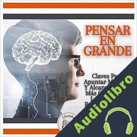 Audiolibro Pensar En Grande Libroteka