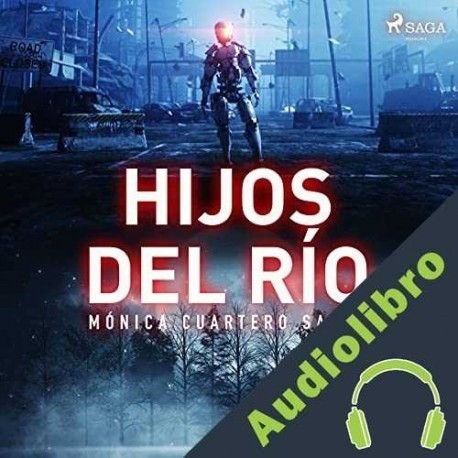 Audiolibro Hijos del río Mónica Cuartero Santo