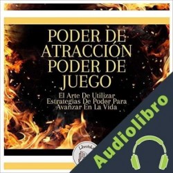 Audiolibro Poder De Atracción, Poder De Juego Libroteka