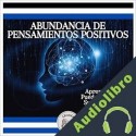 Audiolibro Abundancia De Pensamientos Positivos Libroteka