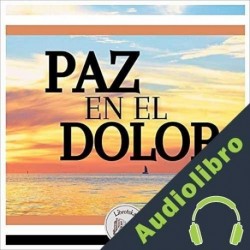 Audiolibro Paz En El Dolor Libroteka