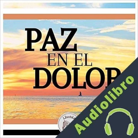 Audiolibro Paz En El Dolor Libroteka