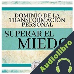 Audiolibro Superar el Miedo Libroteka