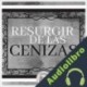 Audiolibro Resurgir de Las Cenizas Libroteka
