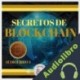 Audiolibro Secretos de blockchain Libroteka