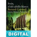 Svein, el del caballo blanco Bernard Cornwell