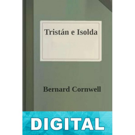 Tristán e Isolda Bernard Cornwell