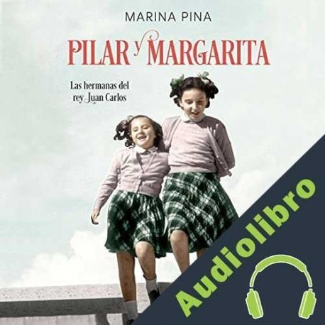 Audiolibro Pilar y Margarita Marina Pina