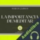 Audiolibro La Importancia de Meditar Libroteka