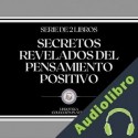 Audiolibro Secretos Revelados del Pensamiento Positivo Libroteka