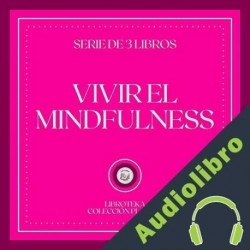Audiolibro Vivir el Mindfulness Libroteka
