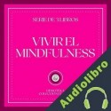 Audiolibro Vivir el Mindfulness Libroteka
