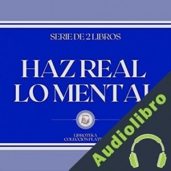 Audiolibro Haz Real lo Mental Libroteka
