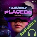 Audiolibro Subway Placebo Rosario Curiel
