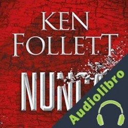 Audiolibro Nunca Ken Follett