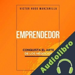 Audiolibro Emprendedor Victor Manzanilla