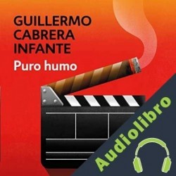 Audiolibro Puro humo Guillermo Cabrera Infante