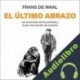Audiolibro El último abrazo Frans de Waal