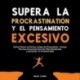Audiolibro Supera la Procrastinación y el Pensamiento Excesivo Sergio Cardiel