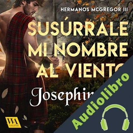 Audiolibro Susúrrale mi nombre al viento Josephine Lys