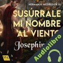Audiolibro Susúrrale mi nombre al viento Josephine Lys