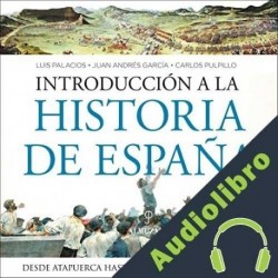 Audiolibro Introducción a la historia de España Luis Palacios Bañuelos