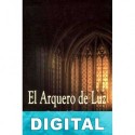 El arquero de la luz Bernard Tirtiaux