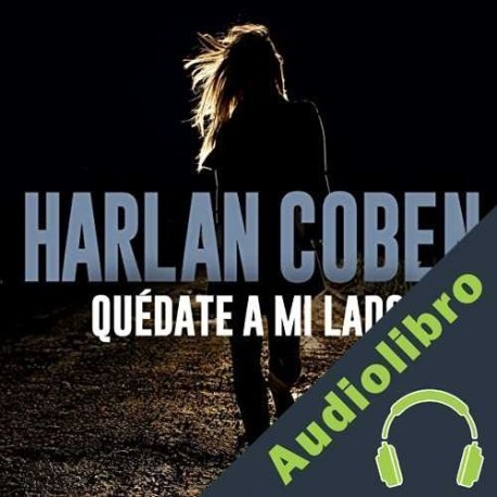 Audiolibro Quédate a mi lado Harlan Coben