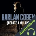 Audiolibro Quédate a mi lado Harlan Coben