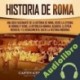 Audiolibro Historia de Roma Captivating History
