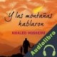 Audiolibro Y las montañas hablaron Khaled Hosseini