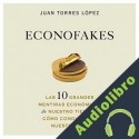 Audiolibro Econofakes Juan Torres López