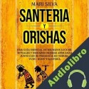 Audiolibro Santería y Orishas Mari Silva