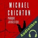 Audiolibro Parque Jurásico Michael Crichton