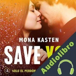 Audiolibro Save You Mona Kasten - Idioma Español