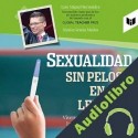 Audiolibro Sexualidad sin pelos en la lengua Luis Miguel Bermúdez