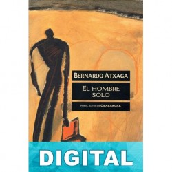 El hombre solo Bernardo Atxaga