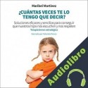 Audiolibro ¿Cuántas veces te lo tengo que decir? Maribel Martínez Domínguez