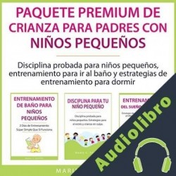 Audiolibro Paquete Premium de Crianza Para Padres con Niños Pequeños Marie C. Foster