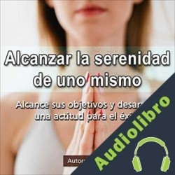 Audiolibro Alcanzar la serenidad de uno mismo Santos Omar Medrano Chura