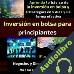 Audiolibro Inversión en Bolsa Para Principiantes Michael Ezeanaka