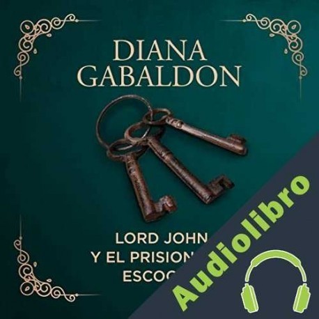 Audiolibro Lord John y el prisionero escocés Diana Gabaldon