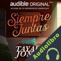 Audiolibro Siempre Juntas Tayari Jones