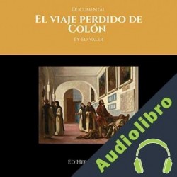 Audiolibro El viaje perdido de Colón Ed Valer