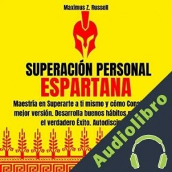 Audiolibro Superación Personal Espartana Maximus Z. Russell